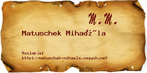 Matuschek Mihaéla névjegykártya